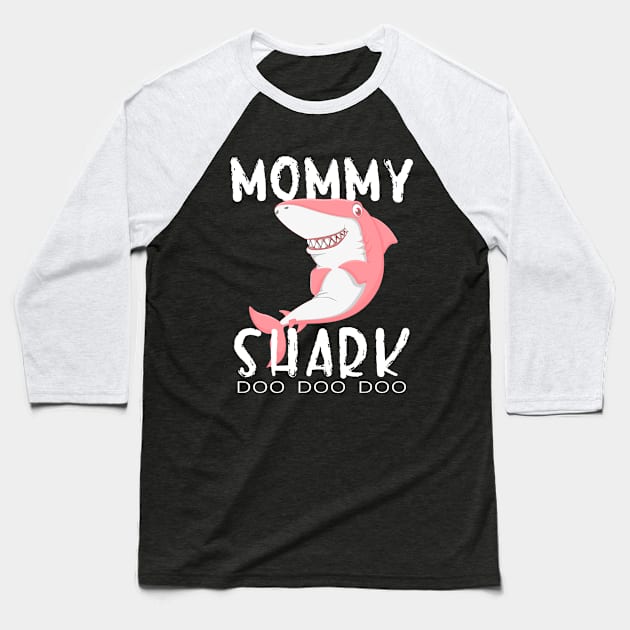 Mommy Shark Gift for Mom Wife-Womens Late Mothers Day Baseball T-Shirt by MaryMas